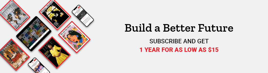 Build a Better Future - Subscribe and get 1 year for as low as $15